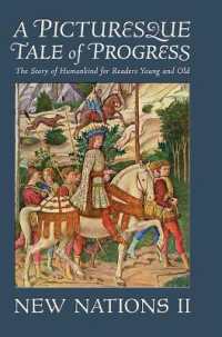 A Picturesque Tale of Progress : The Story of Humankind for Readers Young and Old: New Nations I