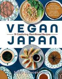 Vegan Japan : 70 Comforting Plant-Based Recipes