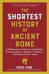 The Shortest History of Ancient Rome : A Millennium of Western Civilization, from Kingdom to Republic to Empire - a Retelling for Our Times (The Shortest History Series)
