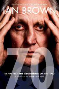 Seventy : A Diary of My Seventieth Year (Definitely the Beginning of the End)