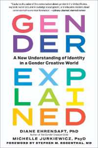 Gender Explained : A New Understanding of Identity in a Gender Creative World