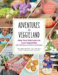 Adventures in Veggieland : Help Your Kids Learn to Love Vegetables - with 100 Easy Activities and Recipes