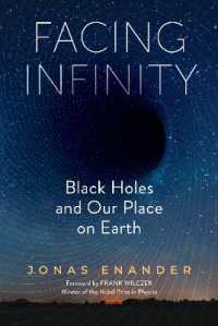 Facing Infinity : Black Holes and Our Place on Earth