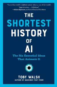 The Shortest History of AI : The Six Essential Ideas That Animate It (The Shortest History Series)