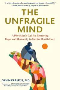 The Unfragile Mind : A Physician's Call for Restoring Hope and Humanity to Mental Health Care
