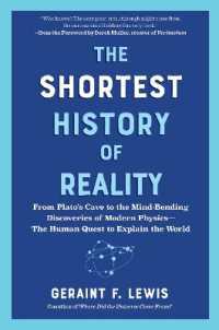 The Shortest History of Reality : From Plato's Cave to the Mind-Bending Discoveries of Modern Physics - The Human Quest to Explain the World