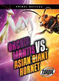 Orchid Mantis vs. Asian Giant Hornet (Animal Battles) （Library Binding）