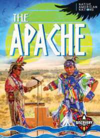 The Apache (Native American Nations) （Library Binding）