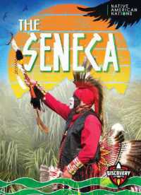 The Seneca (Native American Nations) （Library Binding）