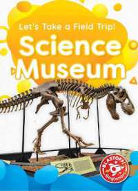 Science Museum (Let's Take a Field Trip!) （Library Binding）