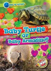Baby Turtle or Baby Armadillo? (Who Is Cuter?) （Library Binding）