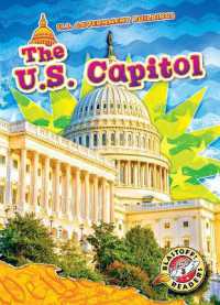 The U.S. Capitol (U.s Government Buildings) （Library Binding）