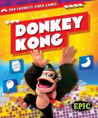 Donkey Kong (Our Favorite Video Games) （Library Binding）