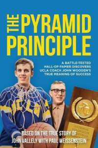 The Pyramid Principle: A Battle-Tested Hall-of-Famer Discovers UCLA Coach John Wooden's True Meaning of Success