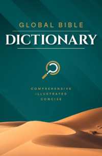 Global Bible Dictionary : An Illustrated Biblical Guide with Definitions, Scripture References, Maps, and Images