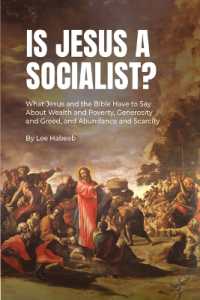 Is Jesus a Socialist? : What Jesus and the Bible Have to Say about Wealth and Poverty, Generosity and Greed, and Abundance and Scarcity