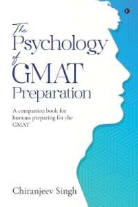 Psychology of GMAT Preparation : A Companion Book for Humans Preparing for the GMAT