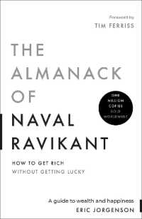 The Almanack of Naval Ravikant : A Guide to Wealth and Happiness