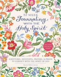 Journaling with the Holy Spirit : Scriptures, Devotions, Prayers, and Praise to Connect with the Spirit of God