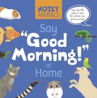 Noisy Animals Say 'Good Morning!' at Home (Noisy Animals)