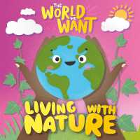 Living with Nature (The World We Want)