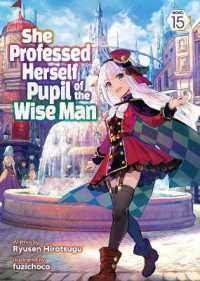 She Professed Herself Pupil of the Wise Man (Light Novel) Vol. 15 (She Professed Herself Pupil of the Wise Man (Light Novel))