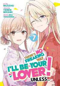 There's No Freaking Way I'll be Your Lover! Unless... (Manga) Vol. 7 (There's No Freaking Way I'll be Your Lover! Unless... (Manga))