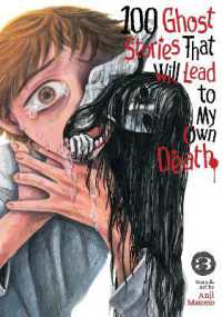 100 Ghost Stories That Will Lead to My Own Death Vol. 3 (100 Ghost Stories That Will Lead to My Death)