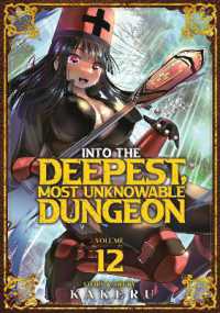 Into the Deepest, Most Unknowable Dungeon Vol. 12 (Into the Deepest, Most Unknowable Dungeon)