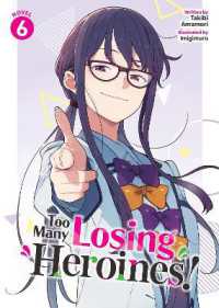 Too Many Losing Heroines! (Light Novel) Vol. 6 (Too Many Losing Heroines! (Light Novel))