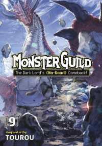 Monster Guild: The Dark Lord's (No-Good) Comeback! Vol. 9 (Monster Guild: The Dark Lord's (No-good) Comeback!)
