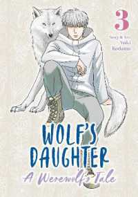 Wolf's Daughter: A Werewolf's Tale Vol. 3 (Wolf's Daughter: A Werewolf's Tale)