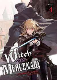 Witch and Mercenary (Light Novel) Vol. 4 (Witch and Mercenary (Light Novel))