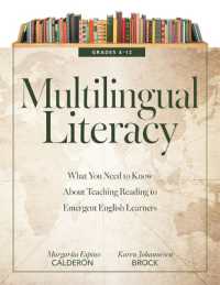Multilingual Literacy, Grades 4-12 : What You Need to Know about Teaching Reading to Emergent English Learners (Evidence-Based Reading Strategies for Multilingual Learners) （English Learners）