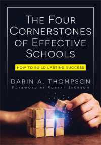 The Four Cornerstones of Effective Schools : How to Build Lasting Success (Strengthen Mindset, School Culture, Instructional Capacity, and Collaboration.) （School Improvement）