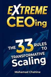 Extreme CEOing : The 33 Rules to Transformative Scaling (The Private Equity Alpha Operating)