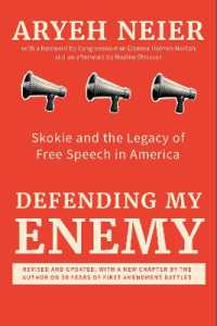 Defending My Enemy : Skokie and the Legacy of Free Speech in America