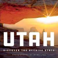 Utah : Discover the Beehive State