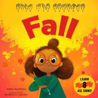 Sign the Seasons: Fall : Learn 8 ASL Signs (Sign the Seasons) （Board Book）