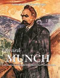 Edvard Munch: Leben und Leiden als künstlerisches Vermächtnis