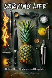 Serving Life : Behind Bars, Kitchens, and Hospitality