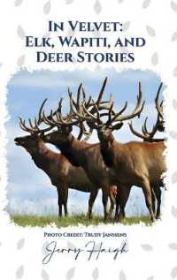 In Velvet : Elk, Wapiti, and Deer