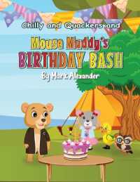 Chilly and Quackers and Mouse Muddy's BIRTHDAY BASH