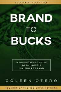 Brand to Bucks : A No Nonsense Guide to Building a Six Figure Brand