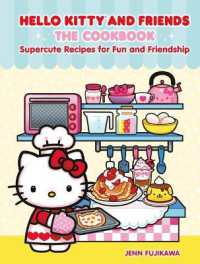 Hello Kitty and Friends: The Cookbook : Supercute Recipes for Fun and Friendship