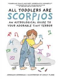All Toddlers Are Scorpios : An Astrological Guide to Your Adorable Tiny Terror