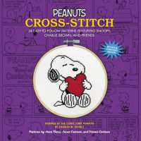 Peanuts Cross-Stitch : 24 Easy-to-Follow Patterns Featuring Snoopy, Charlie Brown, and Friends (Revised and Expanded Edition)