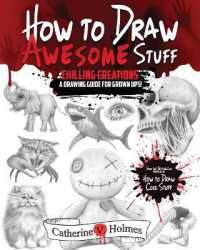 How to Draw Awesome Stuff: A Spooky Drawing Guide for Grown Ups (How to Draw Cool Stuff")