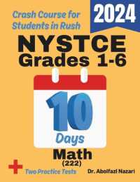 NYSTCE Grades Test Prep in 10 Days : Crash Course and Prep Book for Candidates in Rush. the Fastest Prep Book and Test Tutor + Two Full-Length Practice Tests (Nystce Grades 1-6 Math (222) Study Guides, Workbooks, Test Preps, Practice Tests, Rapid Rev