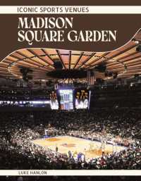Madison Square Garden (Iconic Sports Venues) （Library Binding）